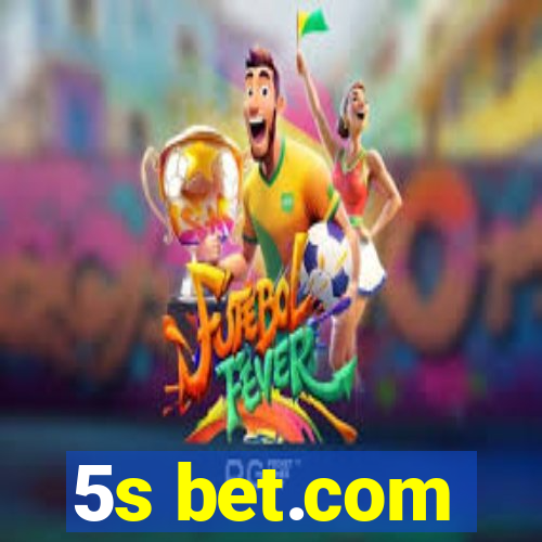 5s bet.com